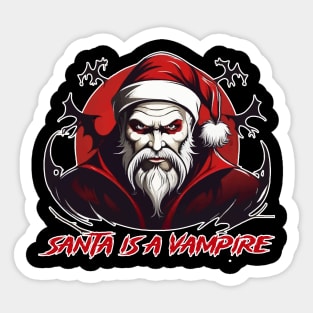 Santa is a vamp Sticker